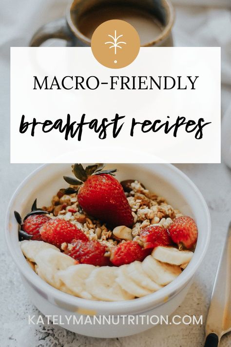 Macro Friendly Breakfast Recipes, Macro Friendly Breakfast, Healthy Breakfast Recipes Clean Eating, Macro Diet, Macro Meal Plan, Breakfast Cooking, Macro Nutrition, Count Calories, Macros Diet