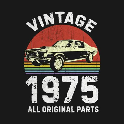 Tshirt Design Ideas Trendy, Outdoor Logo Design, Vintage 1978 Shirt, Birthday Shirt Design, Vintage Car Graphic, Vintage T Shirt Design, Outdoor Logo, Vintage Car Tshirt Design, Vintage Tshirt Design