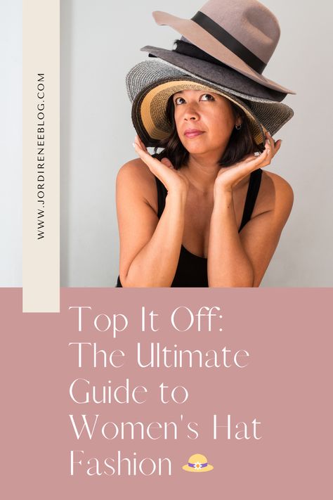 Discover the perfect hat to elevate your style! This comprehensive guide covers everything from choosing the right style to styling tips for any occasion. #hatfashion #womenshats #styleguide #fashiontips #accessorize Everyday Hats For Women, How To Style A Hat Women, Womens Hats Fashion, Types Of Hats For Women, Body Positive Fashion, Timeless Fashion Pieces, Capsule Wardrobe Essentials, Women Hats Fashion, Casual Cap