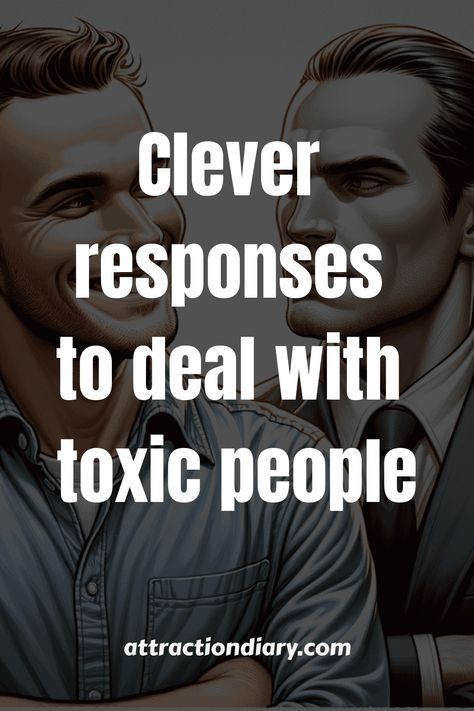 Clever responses to deal with toxic people. People Who Try To Make You Look Bad, People Who Never Admit They Are Wrong, People Who Put You Down, When Someone Makes You Feel Bad, I Am Not A Bad Person, Bad Feeling Quotes, When People Make You Feel Unwanted, When People Try To Destroy You, Manuplation Quotes