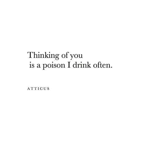 'Poison' #atticuspoetry #atticus #you #forever Love Is Poison Quote, Poison Quotes, Poison Tattoo, Honey Quotes, Poison Garden, Goodbye My Love, Purpose Quotes, Silence Quotes, Life Decisions