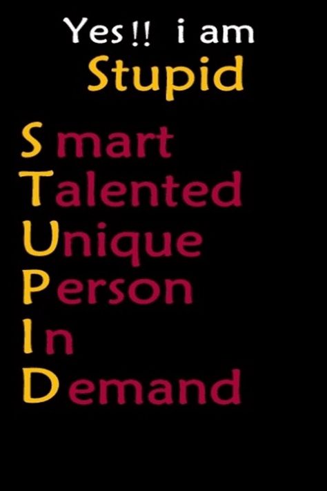 I totally am Smart                    Talented                    Unique                    Person                    In                   Demand Funny Acronyms, Sms Jokes, Describe Me, I Can Relate, Sign I, Never Give Up, Google Chat, Blog Post, Meant To Be