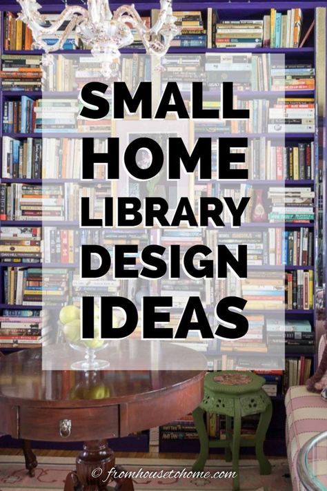 These creative small home library design ideas will show you how to create a cozy reading room even if you think you have no space for one. #fromhousetohome #homedecorideas #homelibrary #decoratingtips  #beautifulrooms Bedroom Library Ideas, Small Reading Corner, Small Home Library Design, Small Library Room, Reading Room Ideas, Small Home Library Ideas, Room Library Ideas, Small Home Libraries, Library Design Ideas