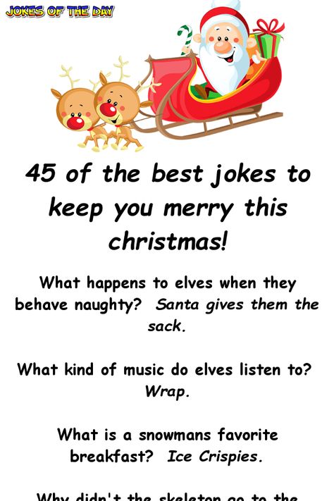 Funny or bad christmas jokes are a key moment of the festive season. --- Here are a bunch of the best jokes to keep you merry this christmas!   What happens to elves when they behave naughty? Santa gives them the sack.   What kind of music do...