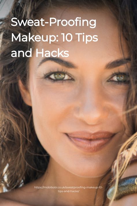 Sweat-Proofing Makeup: 10 Tips and Hacks written over a close-up of a smiling, sun-kissed woman. All Day Makeup Tips, Makeup Tips Oily Skin, Thick Moisturizer, Pop Art Makeup, Foundation Routine, Long Lasting Foundation, Summer Makeup Looks, Everyday Makeup Routine, Concealer For Dark Circles