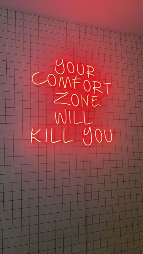 Your Comfort Zone Will Kill You Quote, Getting Out Of Comfort Zone Aesthetic, Get Out Of Your Comfort Zone Wallpaper, Out Of Comfort Zone Aesthetic, Power Aesthetic Wallpaper, Your Comfort Zone Will Kill You, Neon Quotes Wallpaper, Neon Quotes Aesthetic, Comfort Zone Aesthetic