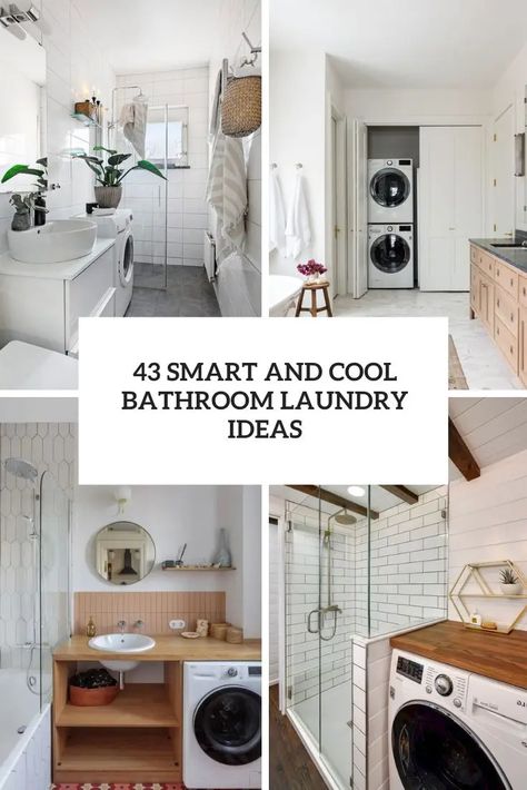 smart and cool bathroom laundry ideas cover Laundry Room Shower Ideas, Apartment Bathroom Laundry Combo, Laundry Room With Bathroom Half Baths, In Bathroom Laundry, Laundry Rooms In Bathrooms, Small Shower And Laundry Room Combo, Bathroom Laundry Layout Plans, Small Bathroom With Shower And Laundry, Small Bathroom Design With Laundry