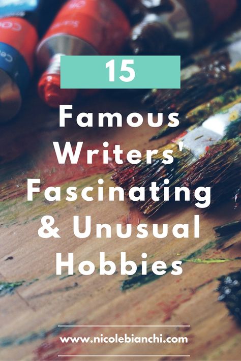 15 Famous Writers' Fascinating and Unusual Hobbies Hobby For Women, Hobby Lobby Bedroom, Hobby Lobby Signs, Unusual Hobbies, Hobby Lobby Diy, Hobbies To Take Up, Famous Writers, Writers Help, Hobbies For Couples