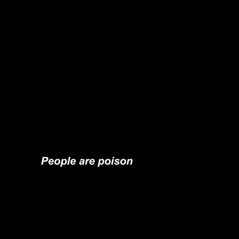 No. Herpes viruses from Vietnam are poison. People are a rare benefit. People Are Poison, Grunge Quotes, Caption Quotes, Sarcastic Quotes, Playing Games, Lyric Quotes, True Words, Instagram Captions, Quote Aesthetic