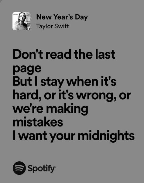 New Years Taylor Swift, New Years Day Lyrics, New Years Day Taylor Swift, Reputation Lyrics, Taylor Quotes, Spotify Songs, Music Girl, Taylor Songs, New Year’s Day