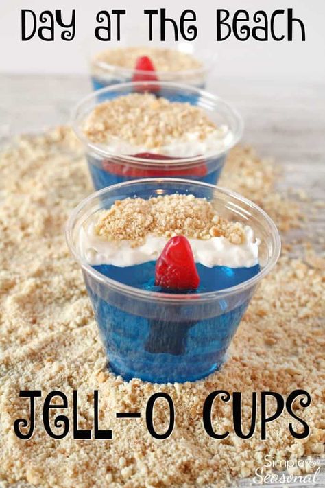 Jello Cups For Kids, Beach Dessert, Chocolate Chip Dip, Theme Snack, Luau Food, Jello Cups, Beach Themed Party, Summer Snacks, Day At The Beach