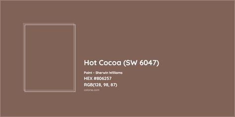 Sherwin Williams Hot Cocoa (SW 6047) Paint color codes, similar paints and colors Hot Cocoa Color Palette, Hot Cocoa Paint Color, Sw Hot Cocoa, Hot Cocoa Sherwin Williams, Sherwin Williams Hot Cocoa, Things Paint, Munsell Color System, Analogous Color Scheme, Paint Color Codes