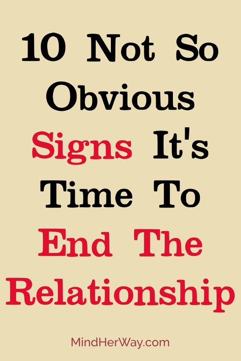 10 Signs It Is Time To Break Up And Move On - Mind Her Way When To Break Up, Breaking Up With Someone You Love, Reasons To Break Up, Breaking Up With Someone, Make Him Miss You, Falling Out Of Love, Unhealthy Relationships, Time To Move On, Up Quotes