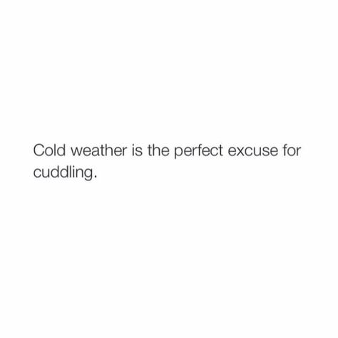 Rainy Cuddling Couples, Cuddle Weather Aesthetic, Cuddle Season Quotes, Cuddle Weather Quotes, Cuddling Quotes, Need Cuddles Quotes, Cuddle Quotes, Cuddle Memes Couples Funny, Cuddle Weather