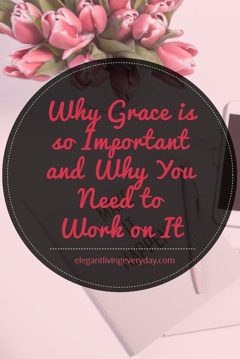 Grace is so important in your daily life. It brings you peace and beauty. Read more to find out how.   Grace | Beauty | Elegance | How to have grace | How to be elegant   #elevatedliving Be More Elegant, How To Become Beautiful, Kpop Workout, Femininity Tips, Enfp Personality, Classy Lifestyle, Awakening Consciousness, Glam Life, Etiquette And Manners