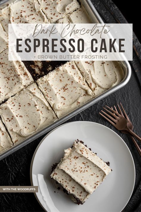 Espresso Cake Recipe, Cake With Brown Butter Frosting, Browning Butter, Chocolate Espresso Cake, Dark Chocolate Desserts, Espresso Cake, Chocolate Cake With Coffee, Brown Butter Frosting, Dark Chocolate Cakes