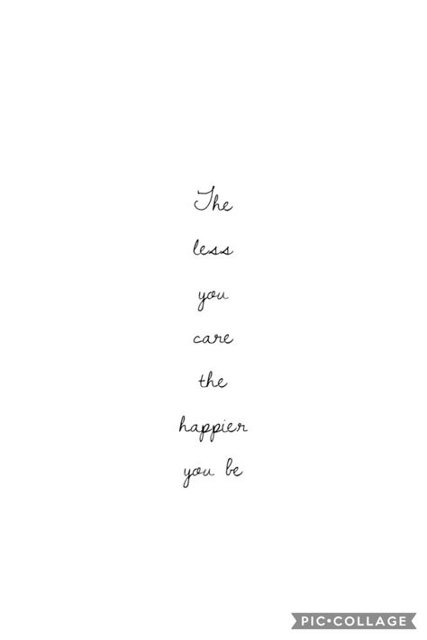 The less you care the happier you will be🧘🏽‍♀️ The Less You Care The Happier You'll Be Wallpaper, The Less You Care The Happier You'll Be, E Wallpaper, Quote Wallpaper, Creative Instagram Photo Ideas, I Don't Care, Photo Ideas, Math Equations, Instagram Photo