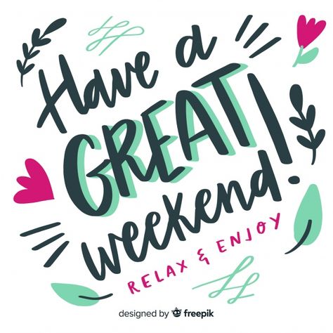 Leaning text weekend greeting | Free Vector #Freepik #freevector #background #flowers #hand #hand-drawn Great Weekend Quotes, San Juan Festival, Weekend Greetings, Weekend Images, Saturday Quotes, Happy Weekend Quotes, Happy Week End, Weekday Quotes, Weekend Quotes