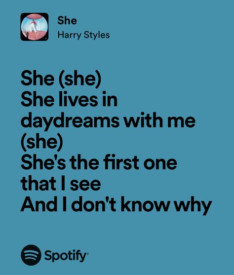 she - harry styles She Harry Styles Aesthetic, Harry Styles Lyrics, 1d Lyrics, Hary Styles, Black Swan 2010, Teen Idle, Style Lyrics, Harry Styles Aesthetic, Me Against The World