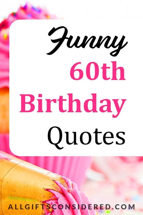 funny 60th birthday quotes Diy 60th Birthday Card, Funny 60th Birthday Quotes, Birthday Card Quotes, 60th Birthday Messages, 60th Birthday Wishes, 60th Birthday Theme, 60th Birthday Quotes, 60th Birthday Greetings, Cute Birthday Quotes