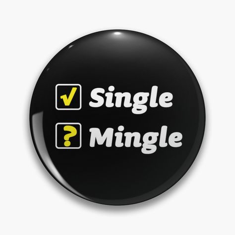 Get my art printed on awesome products. Support me at Redbubble #RBandME: https://www.redbubble.com/i/pin/Single-And-Ready-To-Mingle-funny-by-designbykev/108006513.NP9QY?asc=u Single Mingle, Single And Ready To Mingle, Looking For Love, Funny Pins, Buttons Pinback, Awesome Products, My Art, Funny, For Sale