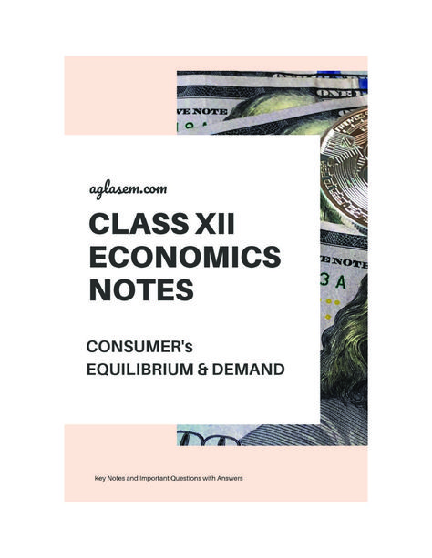 Class 12 Economics Notes for Consumer's Equilibrium and Demand | AglaSem Schools Economics Subject, Economics Notes, Economics Lessons, Class 12, Business Studies, School Admissions, Study Material, Career Education, Question Paper