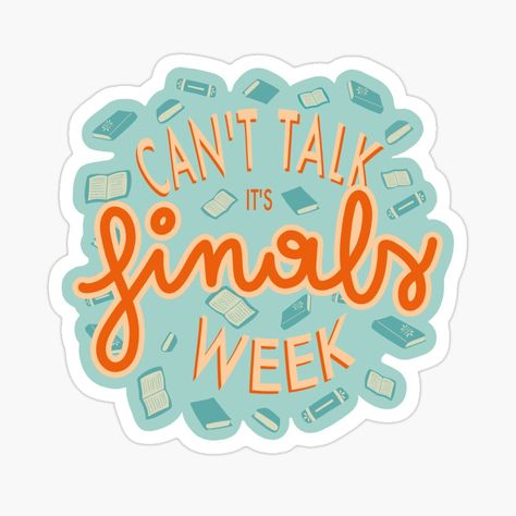 can't talk it's finals week redbubble sticker. Gift ideas for high school/college students Handlettering Quotes, Finals Week, School College, College Students, Trending Topics, Vinyl Decal Stickers, Vinyl Decal, High School, Gift Ideas