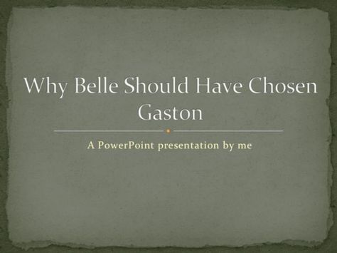 "Why Belle Should Have Chosen Gaston" - from a historical viewpoint XD Powerpoint Night Topics, Powerpoint Party Ideas Funny, Power Point Party Ideas, Gaston And Belle, Funny Topics, Presentation Topics, Sleepover Things To Do, Best Friends Whenever, Disney Jokes