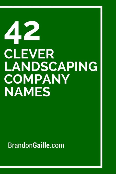 42 Clever Landscaping Company Names Lawn Care Business Names, Garden Names Creative, Garden Names Ideas, River Landscaping, Landscape Company Logos, Mowing Business, Creative Company Names, Rolled Magazine Art, Company Name Generator