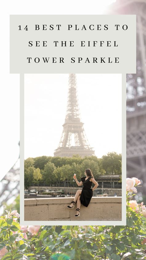 14 Best Places to See the Eiffel Tower Sparkle Paris Photo Shoot, Eiffel Tower Pictures, Night Paris, Eiffel Tower At Night, Paris View, Photo Shoot Location, Paris Photo, Paris Eiffel Tower, Night Photos