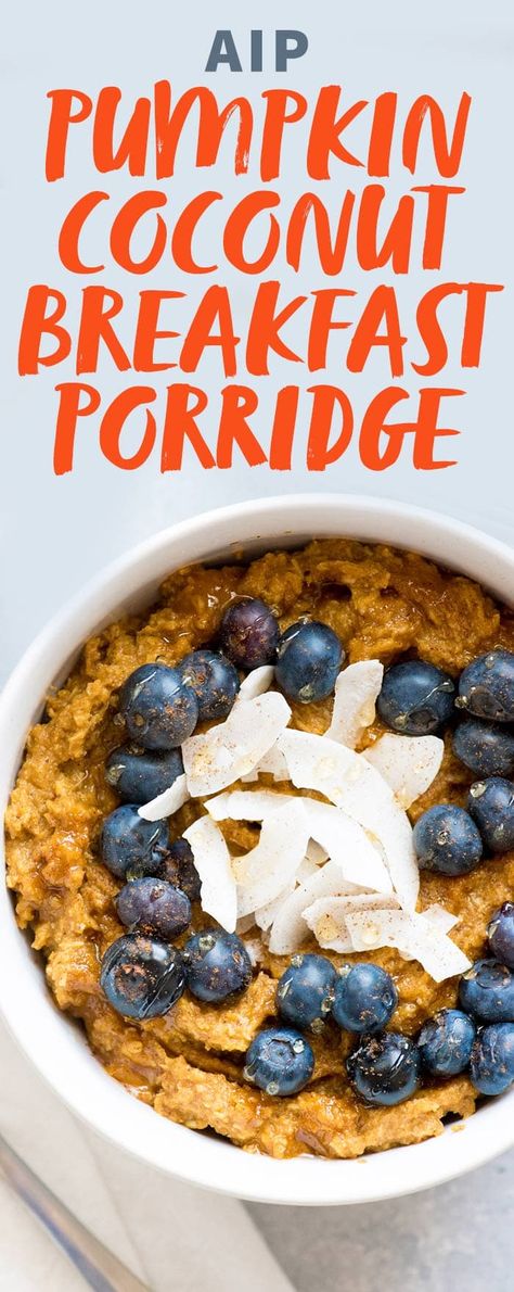 Pumpkin Spice Coconut Breakfast Porridge Coconut Breakfast, Aip Diet Recipes, Aip Breakfast, Pumpkin Coconut, Autoimmune Paleo Recipes, Aip Paleo Recipes, Breakfast Porridge, Superfood Salad, Aip Diet