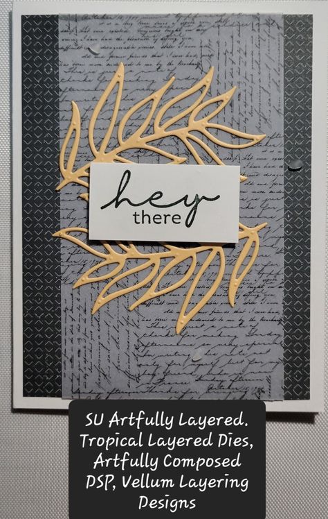 Stampin Up Artfully Layered Cards, Vellum Cards, Stamping Cards, Hexagonal Mosaic, Stampin Up Cards, Homemade Cards, Hand Stamped, Stampin Up, Cards Handmade