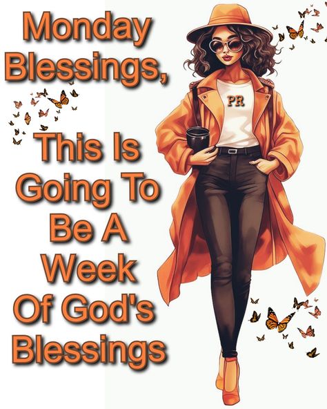 African American Monday Blessings, Monday Blessings New Week, Beautiful Day Quotes, Monday Morning Blessing, African American Inspirational Quotes, African American Expressions, Good Morning Sister Quotes, Monday Wishes, Strong Black Woman Quotes