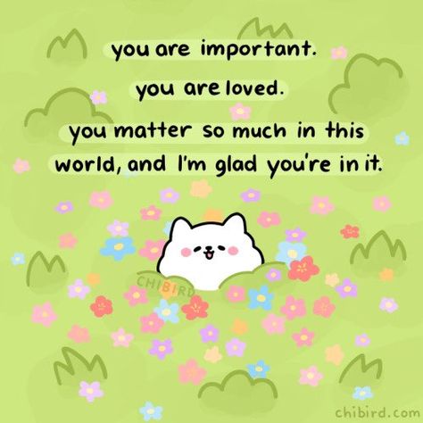 Wholesome Art, Love Reminder, Cute Motivational Quotes, Cheer Up Quotes, Cute Inspirational Quotes, You Are Important, Cute Messages, You Are Loved, You Matter