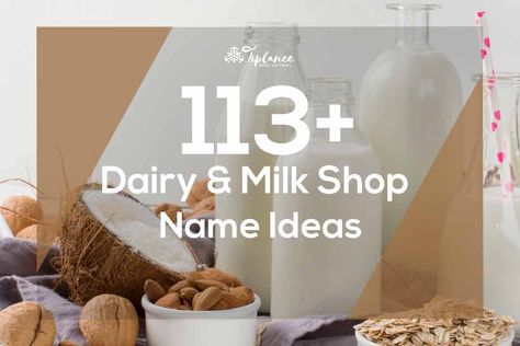 113+ Pure Dairy Farm & Milk Shop Name Ideas/Suggestions | Tiplance Shop Name List, Daily Milk, Dairy Business, Shop Name Ideas, Business Name Ideas, Milk Brands, Bottle Design Packaging, Dairy Queen, Milk Shop