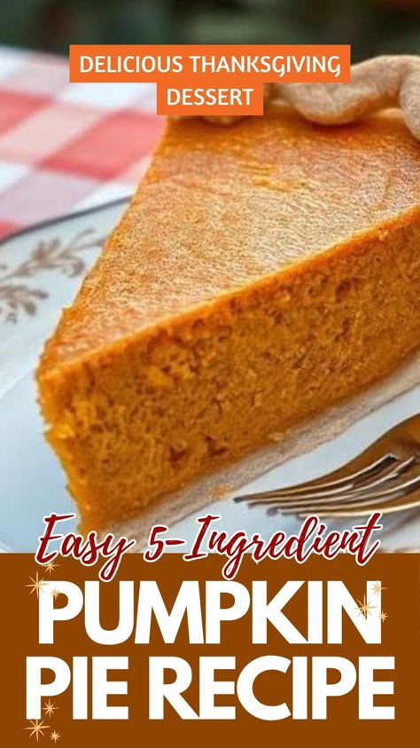 ooking for the perfect pumpkin pie recipe? This 5-ingredient pumpkin pie is quick, easy, and absolutely delicious! Perfect for Thanksgiving or any fall dinner, this recipe is a crowd-pleaser. Save it now for later!  #EasyPumpkinPie #5IngredientBaking #RusticHolidayDesserts #FallPieRecipe #ThanksgivingTable #PumpkinDesserts #HolidayPieRecipe #SimpleHolidayBaking #ThanksgivingFavorites #DessertInspiration Pumpkin Pie Made With Eagle Brand Milk, One Pumpkin Pie Recipe, Magic Pumpkin Pie, Buttermilk Pumpkin Pie Recipe, Pumpkin Pie Nobake, Slab Pumpkin Pie Recipe, Eagle Brand Pumpkin Pie Recipe, Pumpkin Pie Recipe Easy Homemade, Easy Pumpkin Pie Filling Recipe