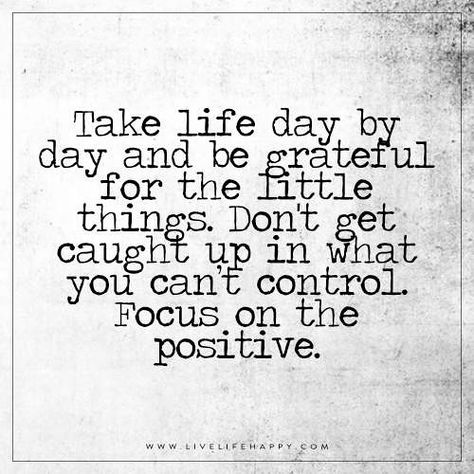 New Day Quotes, Positive Quotes For Life Happiness, Grateful Quotes, Life Poetry, Mottos To Live By, Live Life Happy, Life Day, Afraid To Lose You, A Day In Life