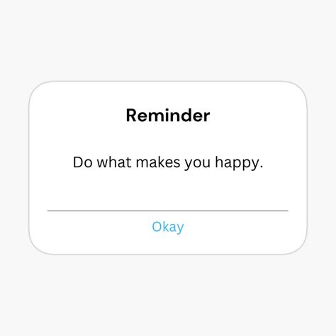 Get my art printed on awesome products. Support me at Redbubble #RBandME: https://www.redbubble.com/i/sticker/Do-what-makes-you-happy-Daily-Reminder-Notification-by-touchofbasic/155195668.EJUG5?asc=u Reminder Notification, What Makes You Happy, Daily Reminder, You Happy, Are You Happy, My Art, Awesome Products, Make It Yourself, Collage