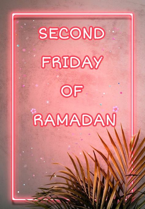 SECOND FRIEND OF RAMADAN 💗 Second Jumma Of Ramadan, 2nd Jummah Of Ramadan, Ramadhan Quotes, Ramadan Day, Jumma Mubarak, Ramadan Mubarak, Islamic Wallpaper, Ramadan, Novelty Sign