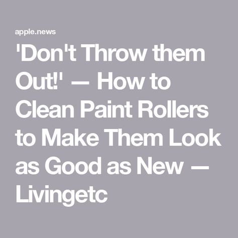 'Don't Throw them Out!' — How to Clean Paint Rollers to Make Them Look as Good as New — Livingetc Paint Roller Hacks, Cleaning Paint Rollers, Paint Rollers, Paint Roller, Painting Tools, Paint By Number, Good Things, Paint, Tools