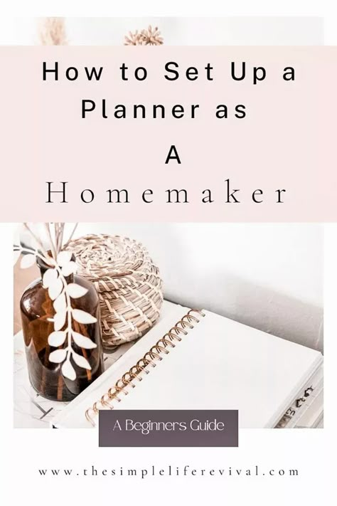 How to Set Up a Planner as a Homemaker: A Beginners Guide . Using a planner as a stay-at-home mom - The Simple Life Revival #homemaking #homemaker #planning #sahm #productivity #timemanagement Slow Homemaking, Sahm Planner, Homemaking Schedule, Homemaking Binder, Using A Planner, Homemaker Schedule, Family Read Alouds, Types Of Planners, Mom Planner