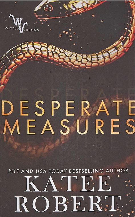 Desperate Measures (Wicked Villains): Robert, Katee: 9781532398063 Desperate Measures Book, Villain Romance, Ruthless Villains, Romance Enemies To Lovers, Spicy Booktok, Bad Boy Romance, Forbidden Romance, Disney Version, Dark Secrets