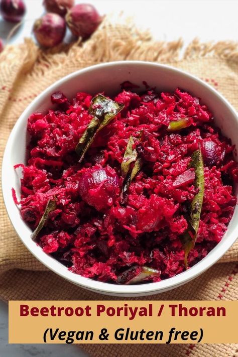 Beetroot Poriyal or Beetroot Thoran is a tasty vegan and gluten-free stir-fried beetroot recipe from India. Very easy to make, this quick beetroot recipe gets ready under 30 minutes and is a specialty of South India. #beetrootporiyal #easyindian #beets #beetrootrecipe #weightossrecipe #healthyrecipe #vegan #glutenfree #easyrecipe Beetroot Thoran, Vegan Beet Recipes, Gluten Free Stir Fry, Beetroot Recipe, Beets Recipe, Beetroot Recipes, Raw Banana, Beet Recipes, Meatless Dinner