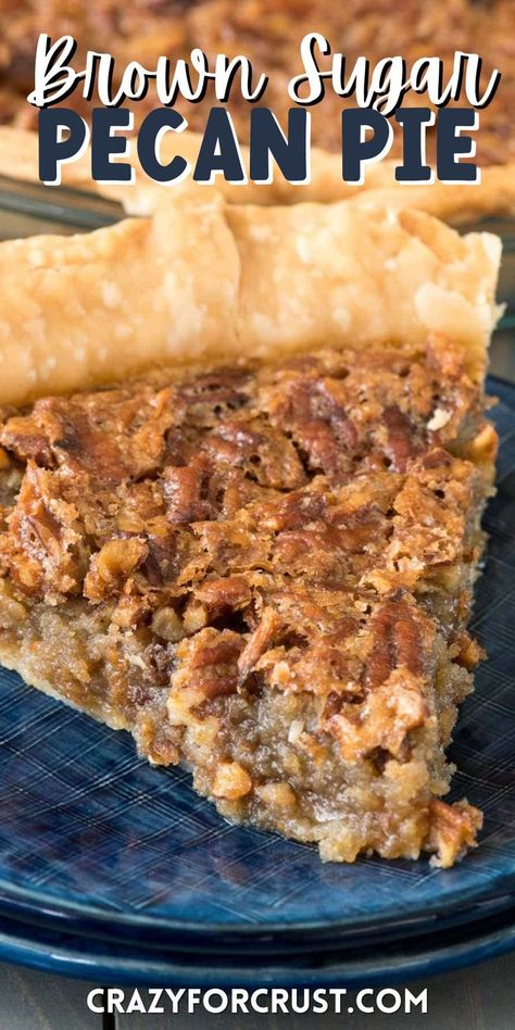 one slice of pecan pie on a blue plate with words on the photo saying the name of the recipe Brown Sugar Pecan Pie, Easy Pecan Pie Recipe, Best Pecan Pie Recipe, Easy Pecan Pie, Hot Fudge Cake, Hot Chocolate Fudge, Best Pecan Pie, Pecan Pie Easy, Pecan Pies