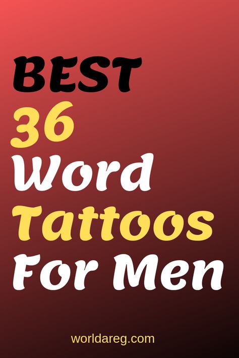 BEST 36 Word Tattoos For Men Two Word Tattoo For Men, Word Tattoo For Men, Best Tattoo Words, Word Tattoos For Men Forearm, Words Tattoo For Men, Meaningful Word Tattoos For Men, Small Word Tattoos Men, Positive Tattoos Men, One Word Tattoos For Men