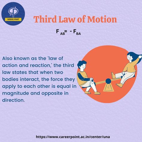 Newton's Laws of Motion ⬇ First Law of Motion ⬇ Second Law of Motion ⬇ Third Law of Motion 🌐 https://careerpoint.ac.in/center/una 📞 +91 9816133351 #newton #newtonslaw #motion #newtonslawsofmotion #firstlawofmotion #secondlawofmotion #thirdlawofmotion #careerpoint #careerpointuna #careerpointkota Newton's Third Law Of Motion, Newtons Third Law Of Motion, Newton's Laws Of Motion, Newton's Third Law, Newtons Laws Of Motion, Newton's Laws, Laws Of Motion, Newtons Laws, Physics