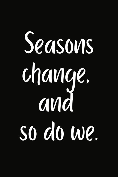 Season Change Quotes, Changing Seasons Quotes, Seasons Change Quotes, Season Change, Season Quotes, Wallpaper Patterns, Insta Post, Seasons Change, Phone Wallpaper Patterns