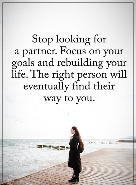 Stop looking for a partner love love quotes quotes quote life single quotes love images being single love pic Motivational Inspirational Quotes, Quotes Inspiring, Quotes Positive, Motivational Quotes For Life, Daily Motivational Quotes, Inspiring Quotes About Life, Love Images, A Quote, Inspirational Quotes Motivation