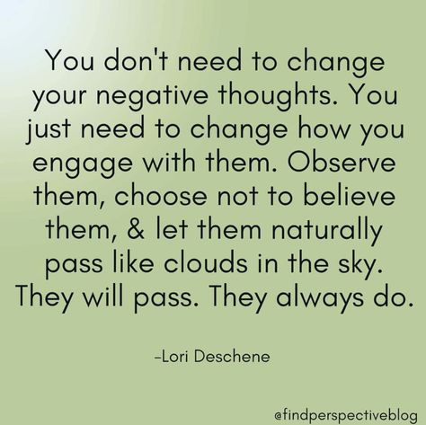 Change Thoughts, Just Observe Quotes, Thoughts Are Just Thoughts, Quotes About Negative Thoughts, Changing Thought Patterns, Changing Your Thoughts, Change Your Thoughts, Turning Negative Into Positive Quotes, Overcoming Negative Thoughts