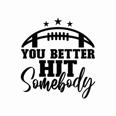 Football Cricket Designs, Moms Football Shirts, You Better Hit Somebody Football Shirt, Football Family Quotes, Svg Football Designs, Football Momma Shirts, Football And Cheer Mom Svg, Football Vinyl Shirt Ideas, Football Mom Shirts Ideas Design